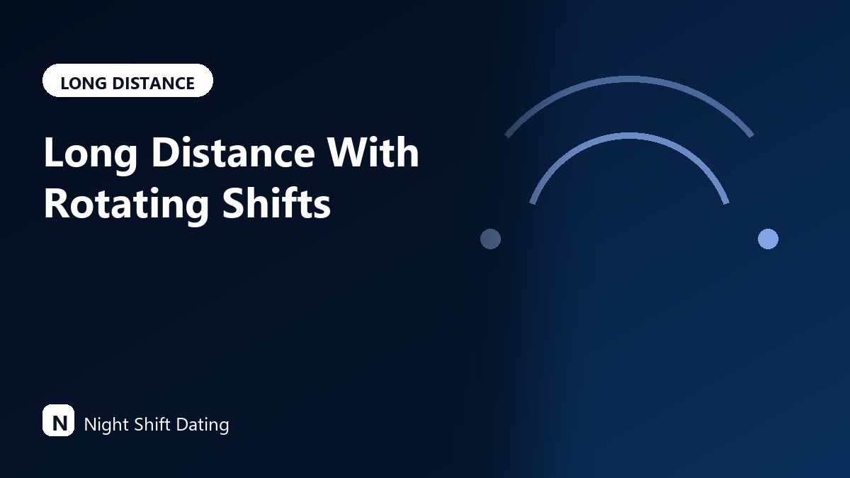 Long Distance With Rotating Shifts